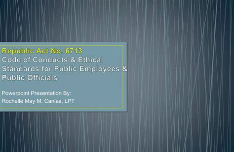 ra 6713 ppt|Republic Act 6713: Code of Conduct & Ethical Standards For  .